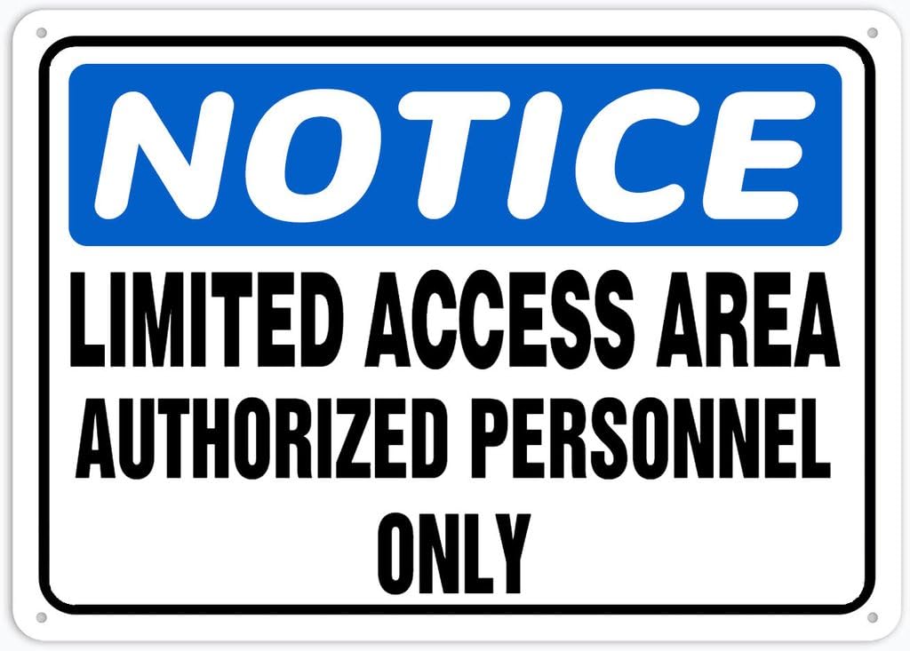 8"x12" Tin Metal Sign - Notice Safety Sign Limited Access Area Authorized Personnel Only - Outdoor Decor, Road/Street Warning Use