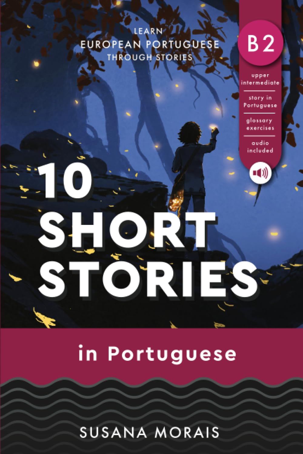 10 short stories in Portuguese (B2): Learn European Portuguese through stories