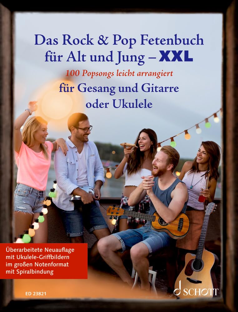 Das Rock & Pop Fetenbuch für Alt und Jung XXL: 100 Popsongs leicht arrangiert für Gesang und Gitarre. Sing mit: die Hits und Oldies für coole Feten. voice and guitar or ukelele. Recueil de chansons.