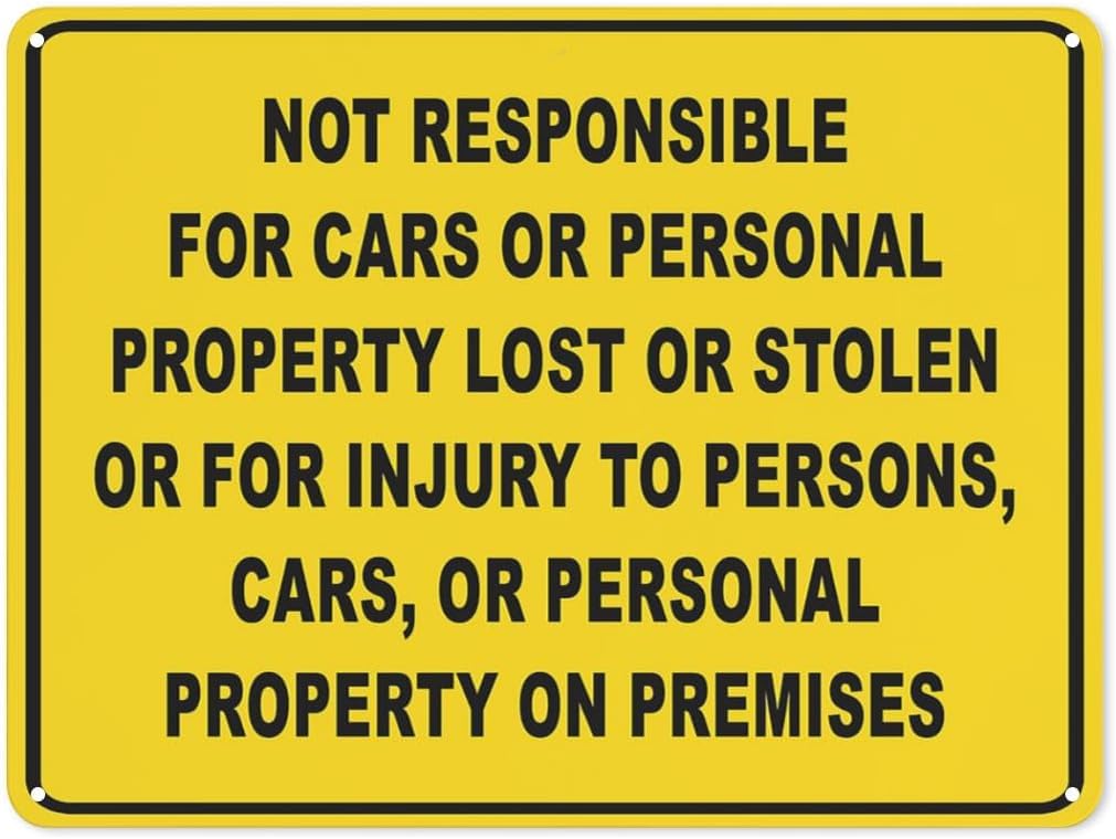 Warning Notice Not Responsible for Cars Personal Property Lost Stolen Rust Free Aluminum Tin Sign - Traffic Safety Decor with Pre-Drilled Holes for Workplace, Parking Lot - 12x8 Inch​