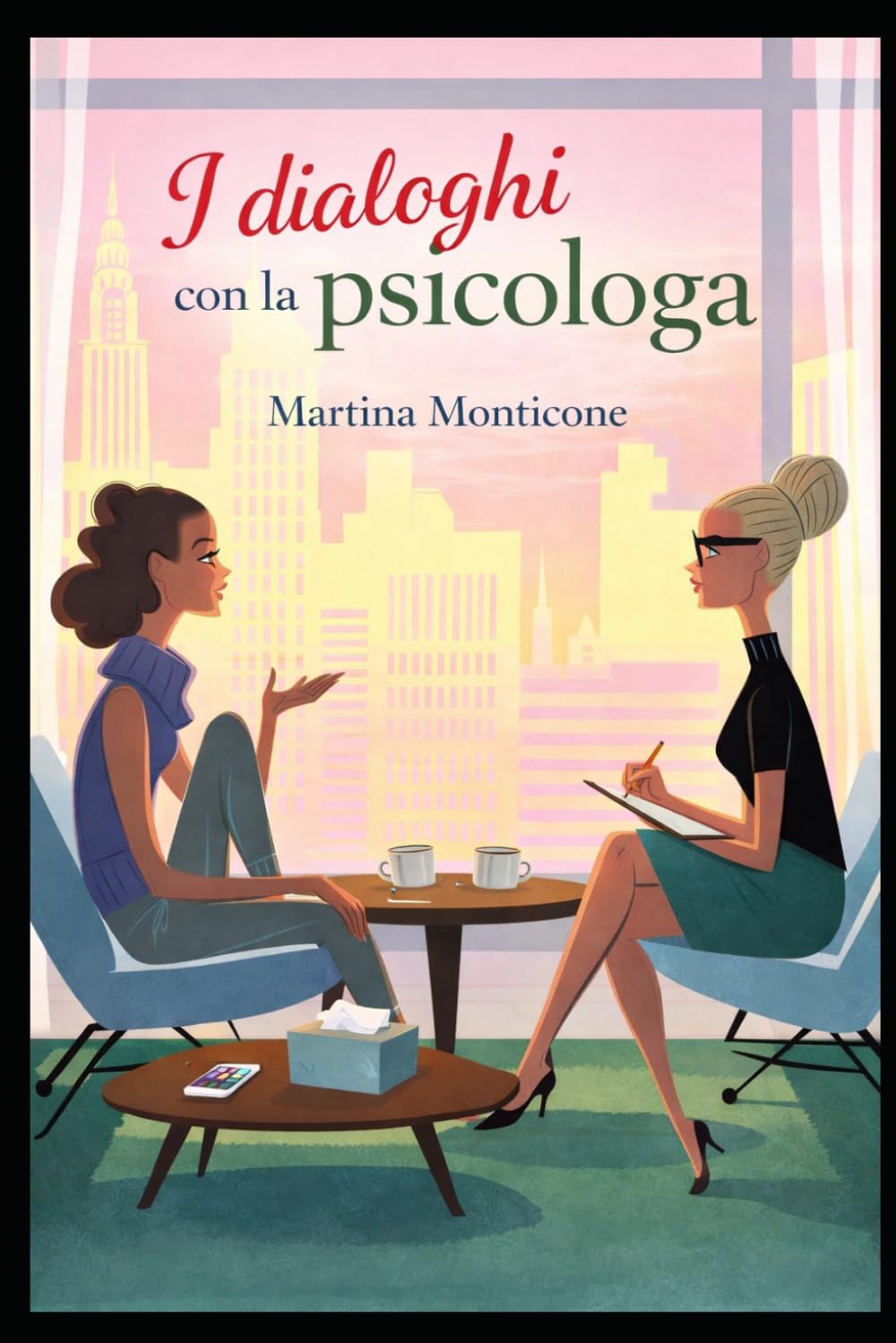 Dialoghi con una psicologa: Dialoghi brevi e divertenti tra una psicologa e tanti problemi quotidiani!