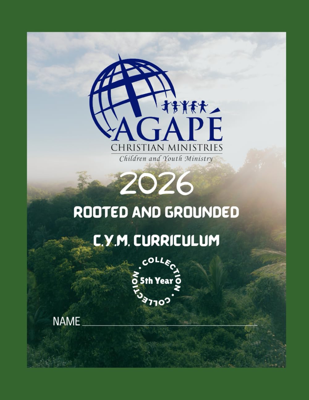 Rooted and Grounded 2026: Agape Children and Youth Ministry Yearly Curriculum