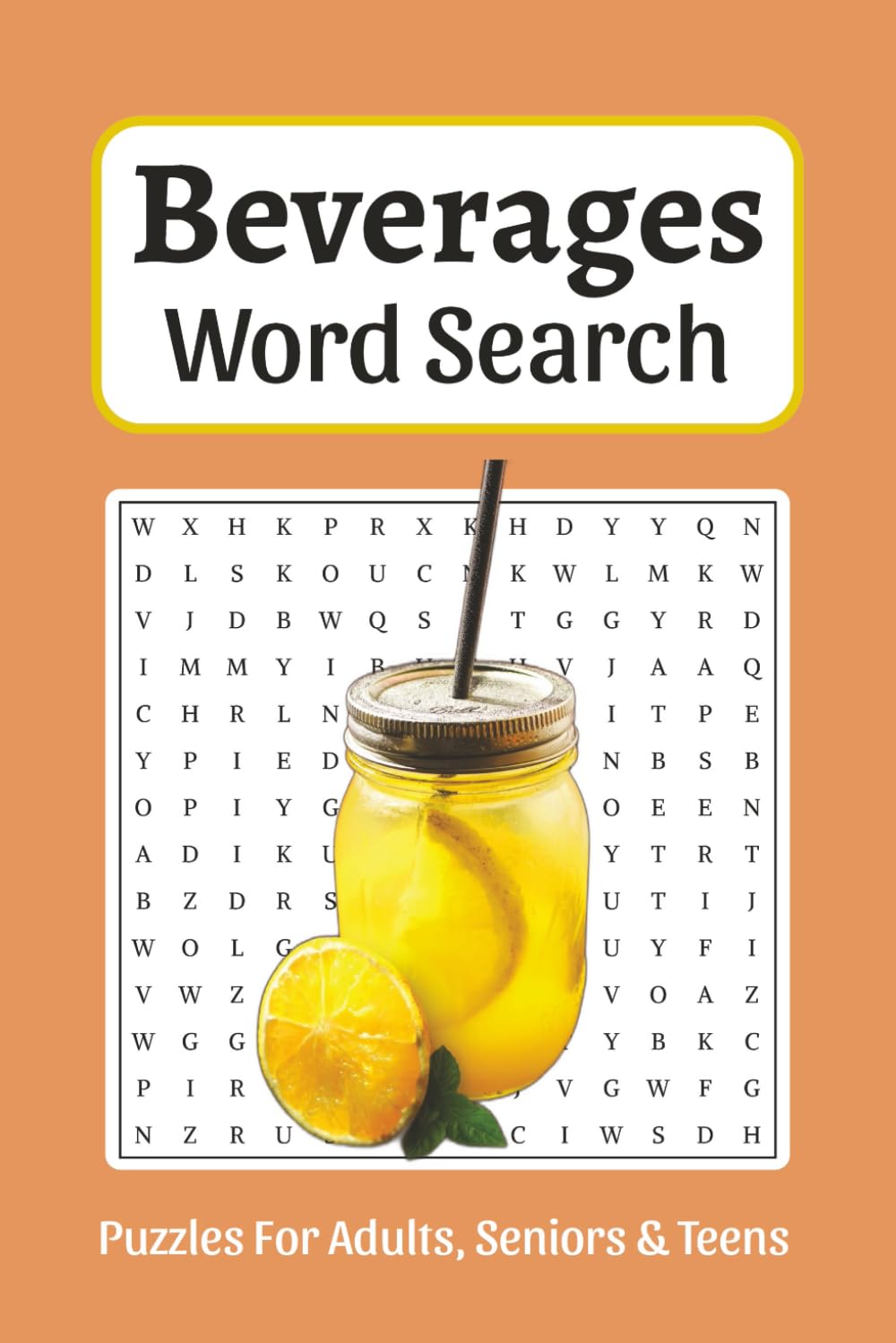 Beverages Word Search: Word Searches about Coffee, Juices, Cocktails, Wine and More, 6x9 ,110 pages, Easy to Read Print, Solutions Included, Gift for Vacations, Holidays, and Free Times