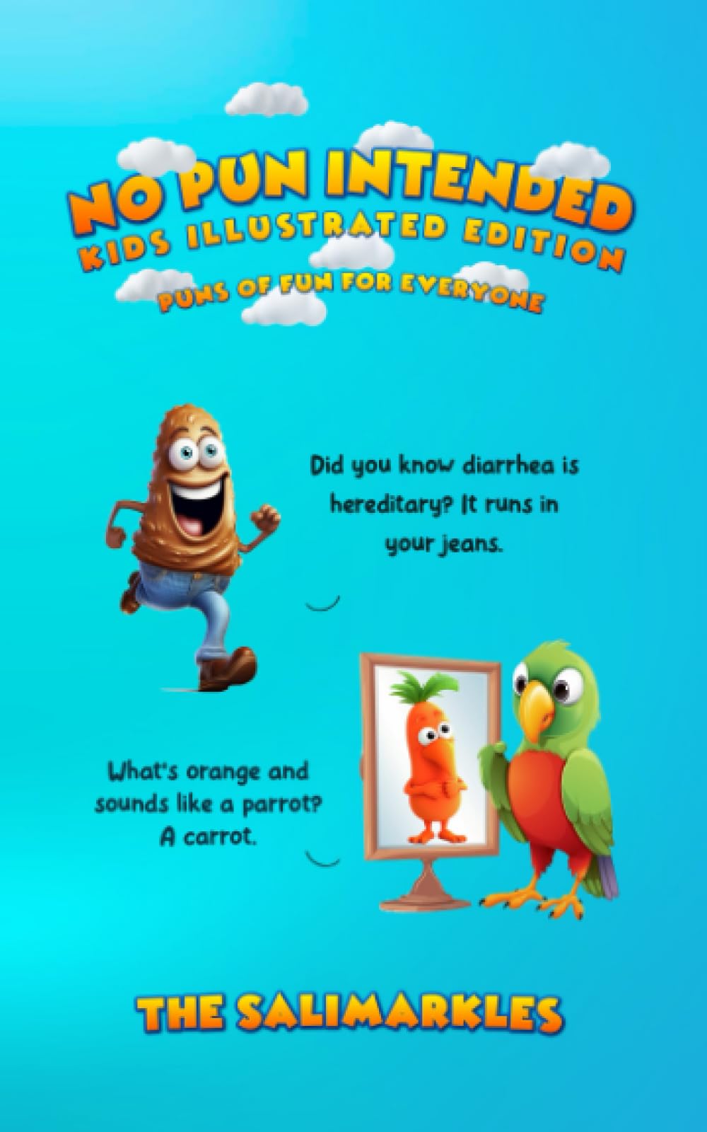 NO PUN INTENDED: Kids Illustrated Edition: Puns Of Fun For Everyone