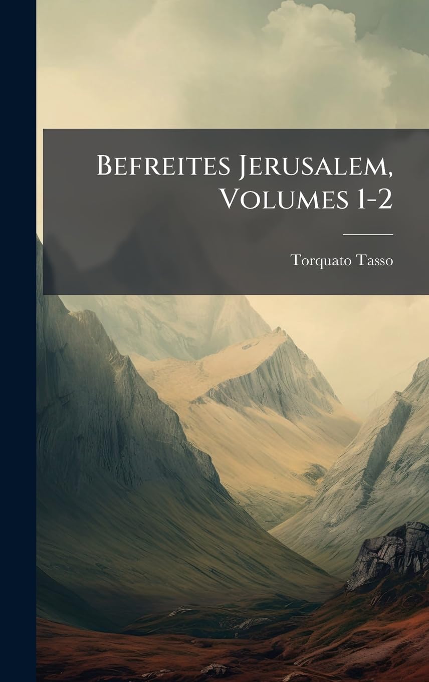 Befreites Jerusalem, Volumes 1-2