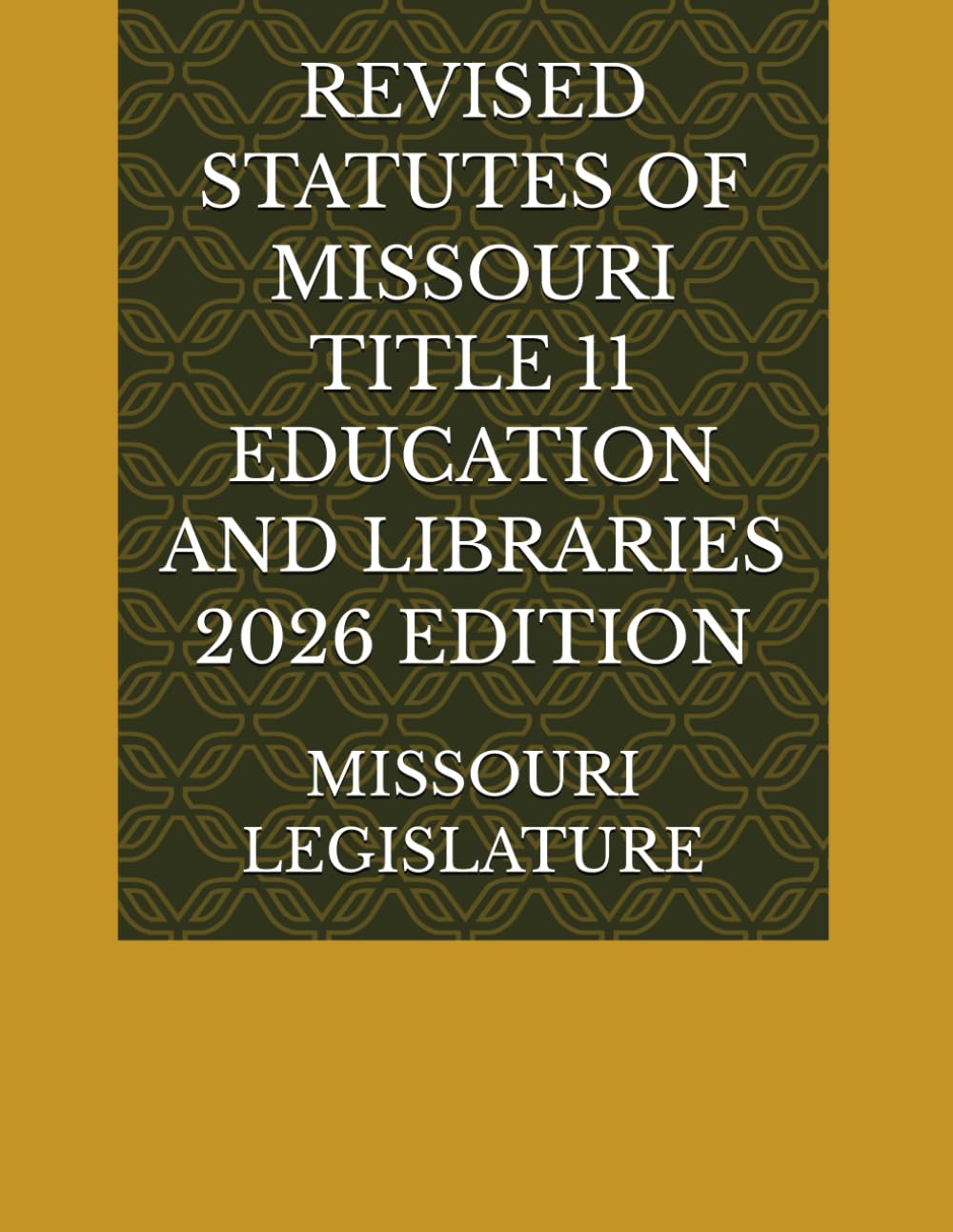 REVISED STATUTES OF MISSOURI TITLE 11 EDUCATION AND LIBRARIES 2026 EDITION