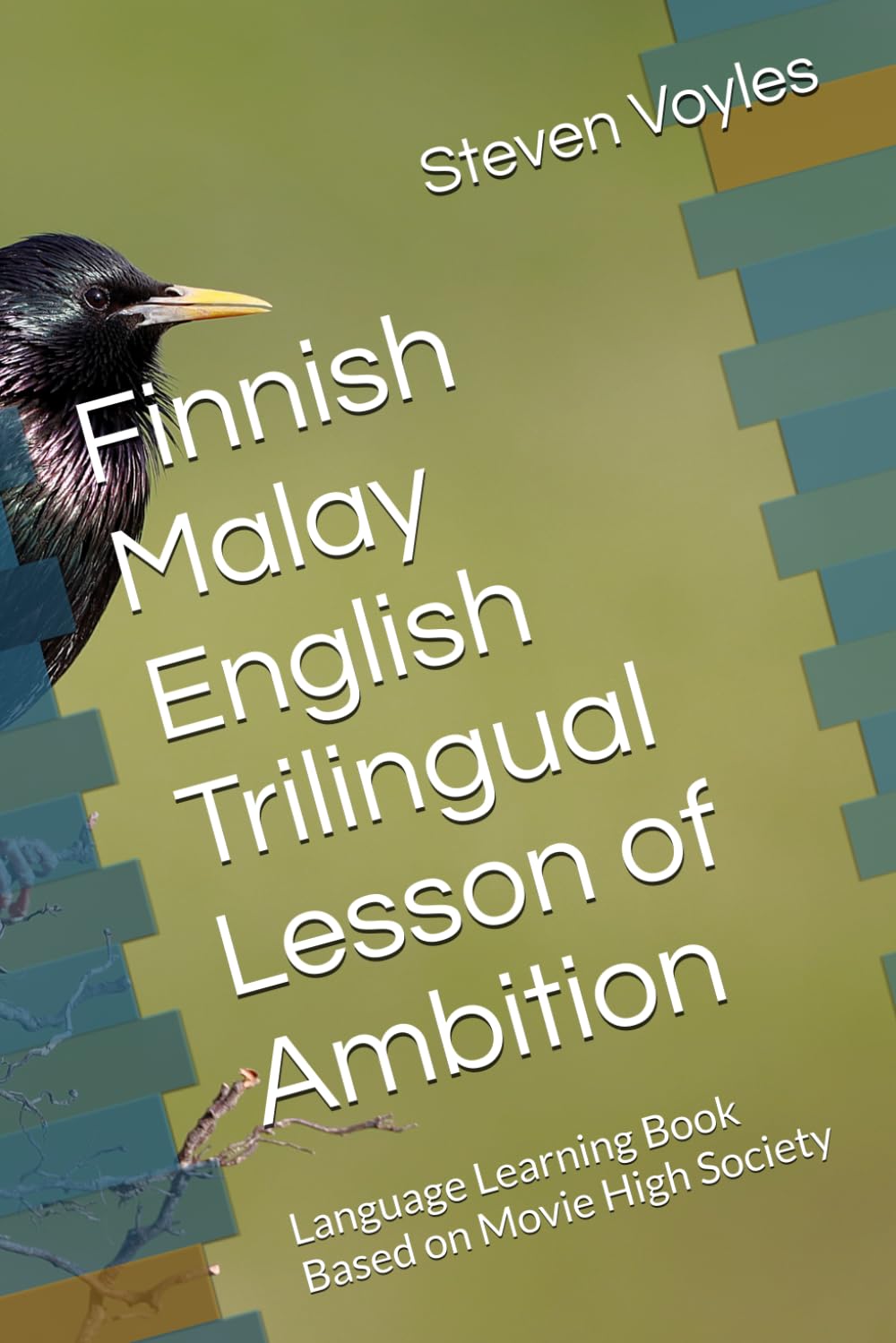 Finnish Malay English Trilingual Lesson of Ambition: Language Learning Book Based on Movie High Society