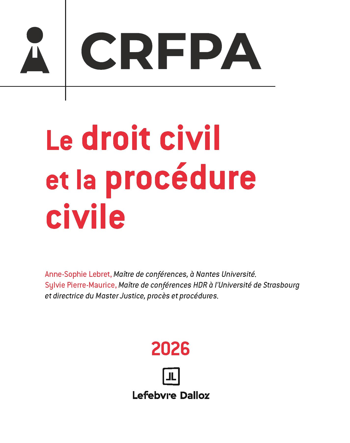 CRFPA 2026 - Le droit civil et la procédure civile. 3e éd. - 39 fiches de révision / 9 sujets corrigés