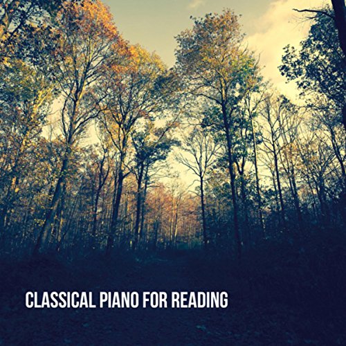 Classical Piano for Reading de Classical Study Music, Relaxing Piano