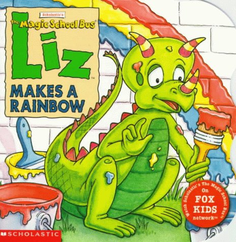 Liz Makes a Rainbow (By: Tracey West)