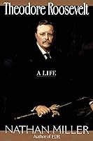 Algopix Similar Product 9 - Theodore Roosevelt: A Life