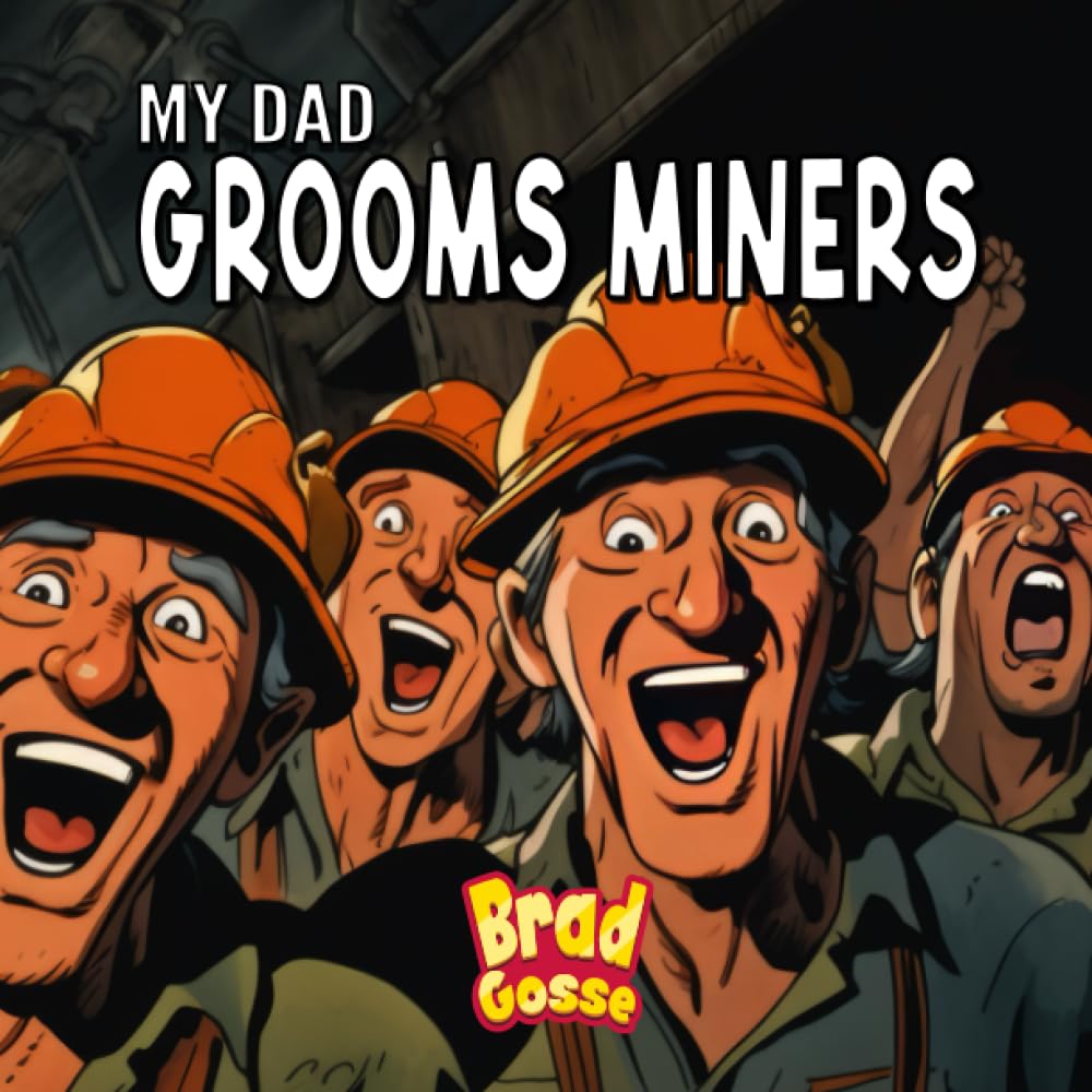 My Dad Grooms Miners (Rejected Children's Books)