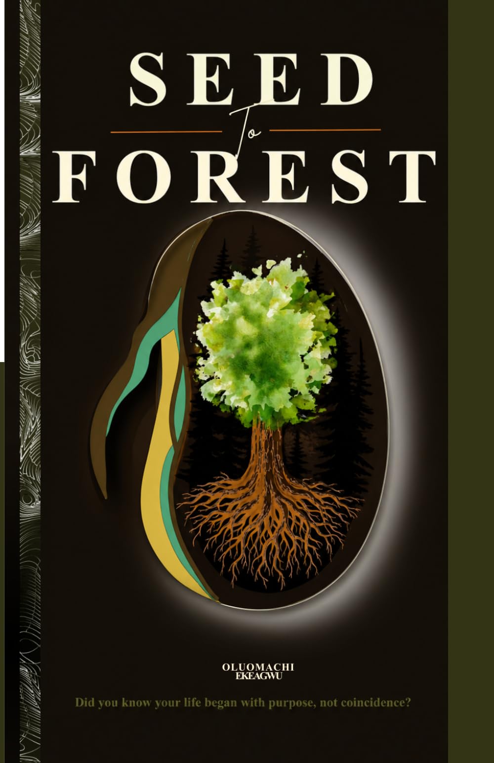 SEED TO FOREST: Answering the call of God on your Life benefits nations