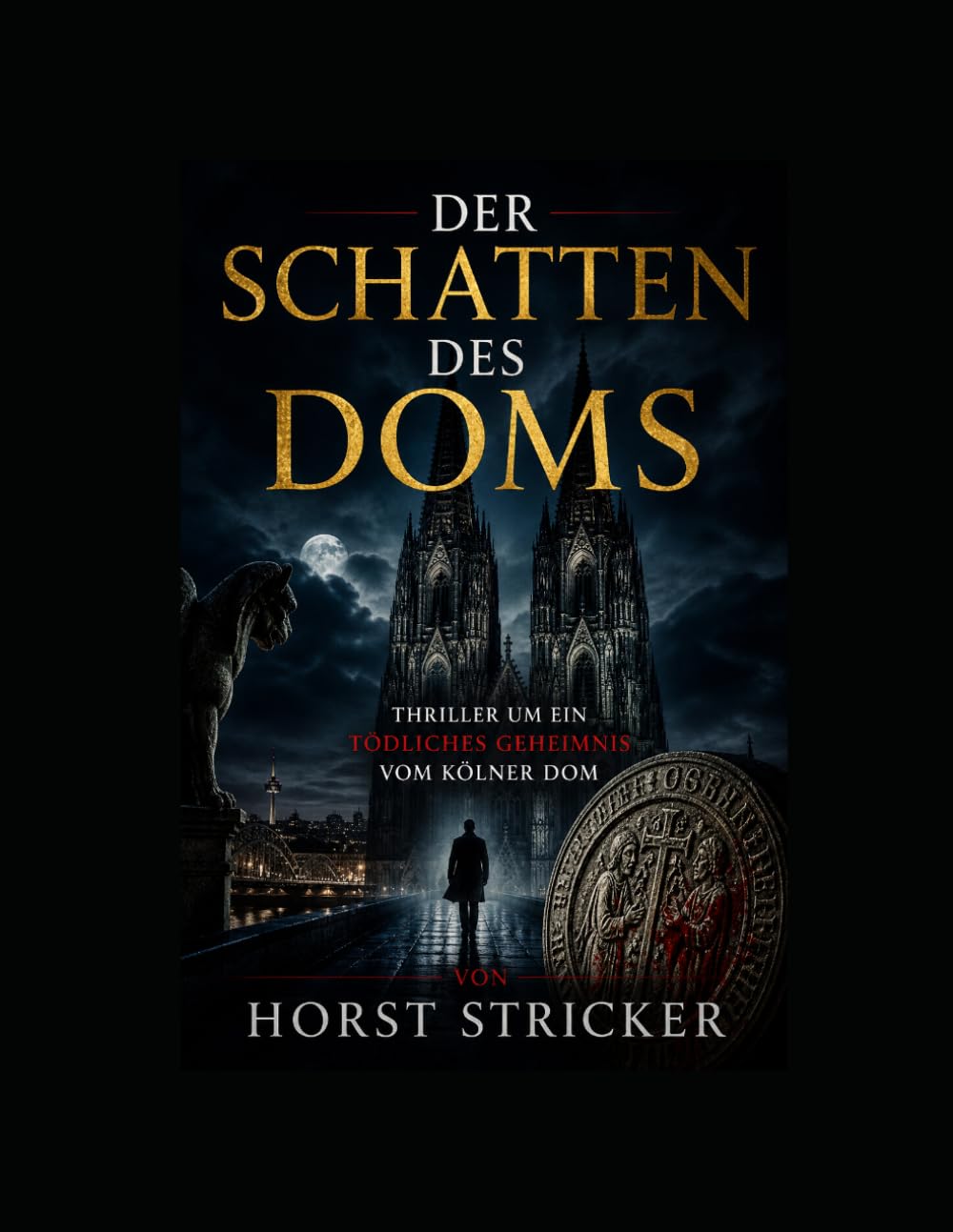 Der Schatten des Doms: Kölner Dom Bestseller religiöse Geheimnisse - Kirchengeheimnisse