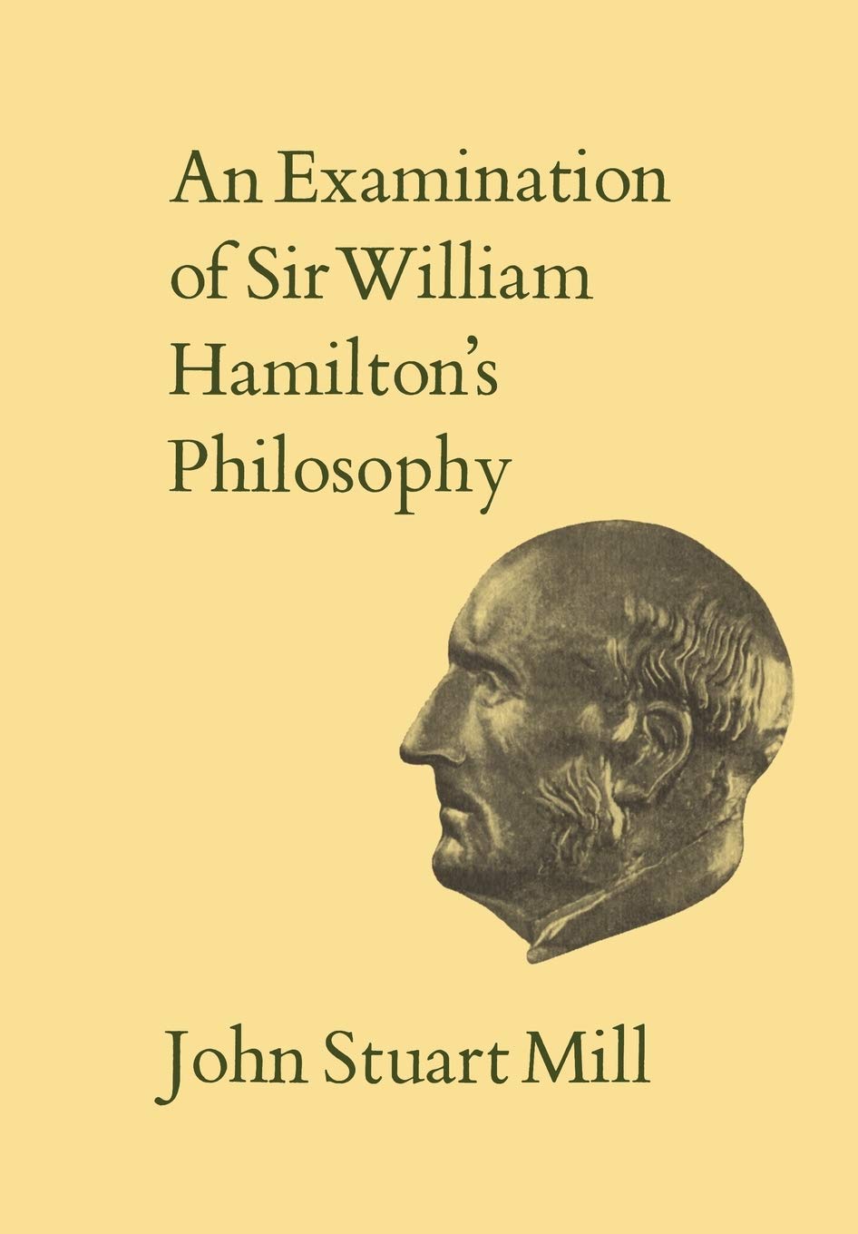 IXAn Examination of Sir William Hamilton's Philosophy: Volume IX (Collected Works of John Stuart Mill)