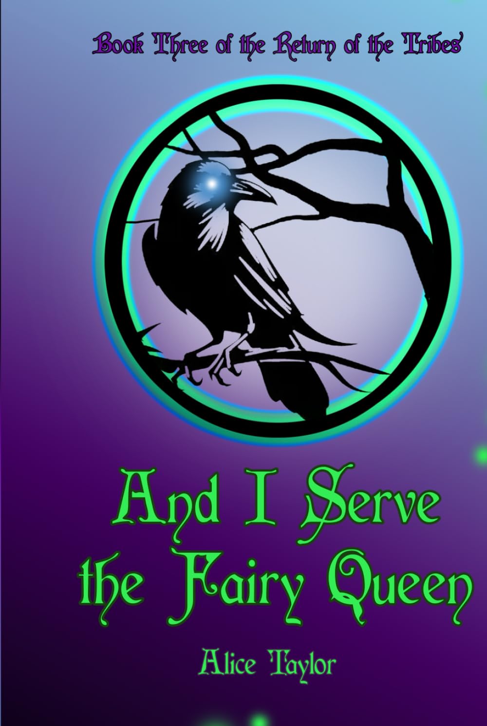 And I Serve the Fairy Queen (The Return of the Tribes)
