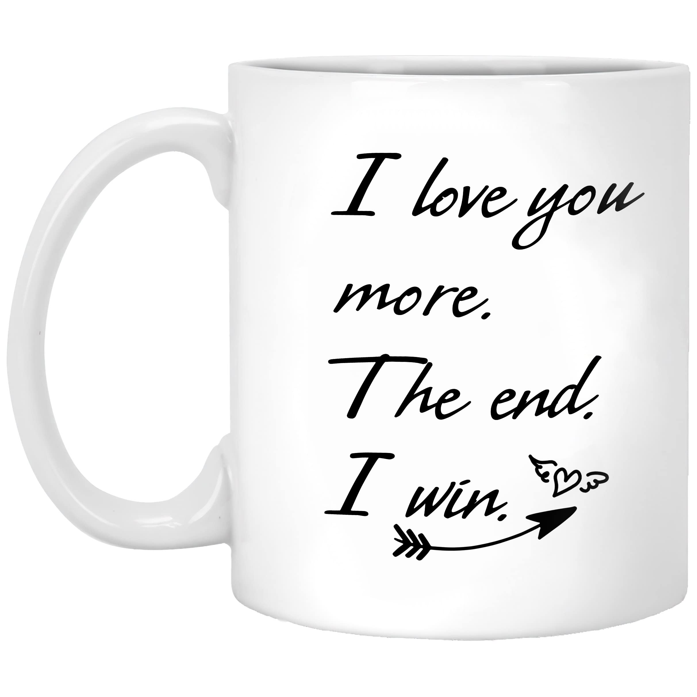 I Love You More The End I Win, Gift for Him and Her, Couples Mug 11oz I Love You Most Valentines Day Birthday Gift from Husband Boyfriend, White Mug