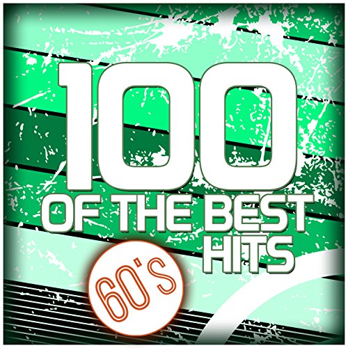Play 100 of the Best 60's Hits by VARIOUS ARTISTS on Amazon Music