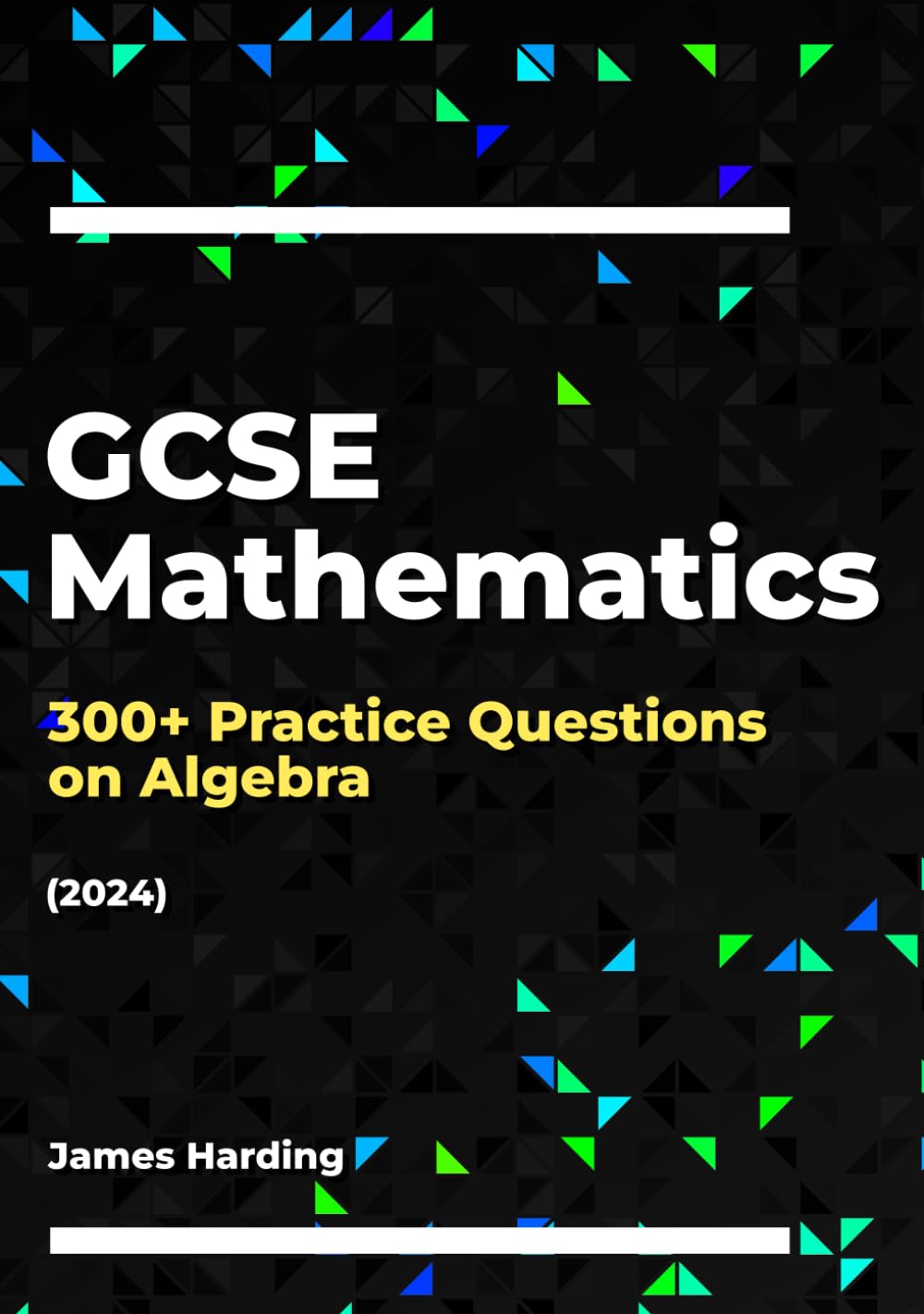 GCSE Mathematics – 300+ Practice Questions on Algebra (2024)