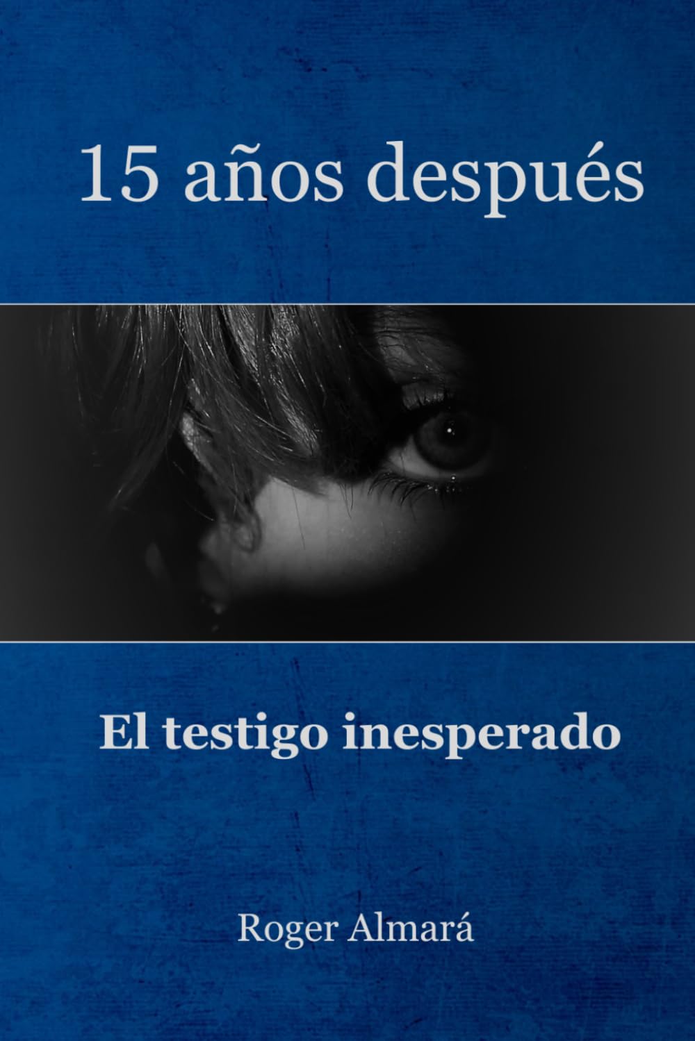 15 años después: El testigo inesperado