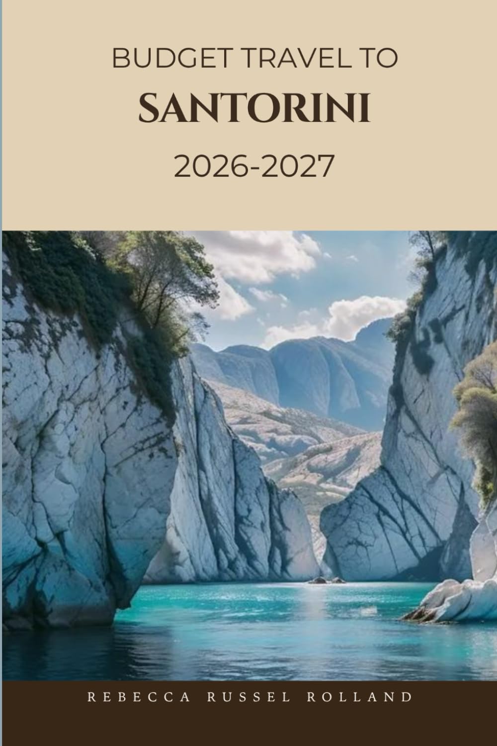 BUDGET TRAVEL TO SANTORINI 2026-2027: Discover & Explore Santorini—Top Sights, Sunset Cruises, Cultural Highlights & the Best Places to Stay and Eat