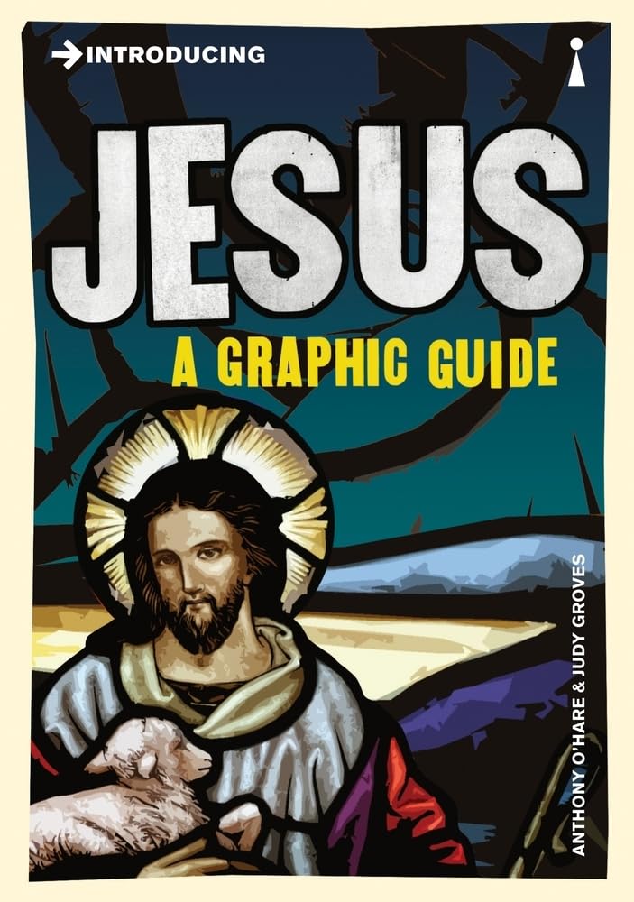 Introducing Jesus: A Graphic Guide by Anthony O'Hear PAPERBACK 9781848314092