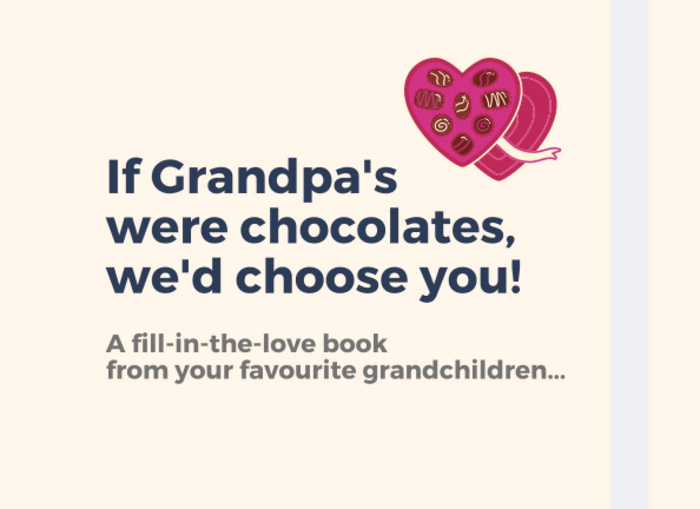 If Grandpa's were chocolates, we'd choose you!: Fill in the blank book for Grandpa | Fifty loving & funny prompts (DIY book) from grandkids / grandchildren