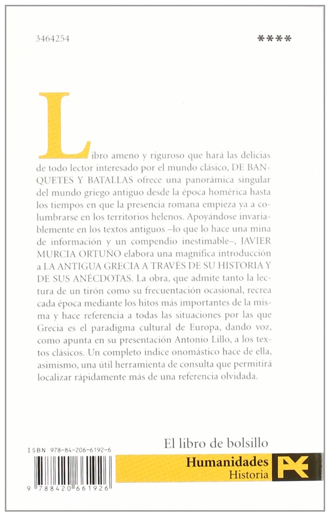 De banquetes y batallas: La antigua Grecia a través de su historia y de sus anécdotas: La antigua Grecia a traves de su historia y de sus anecdotas / ... Anecdotes (El Libro De Bolsillo - Historia)