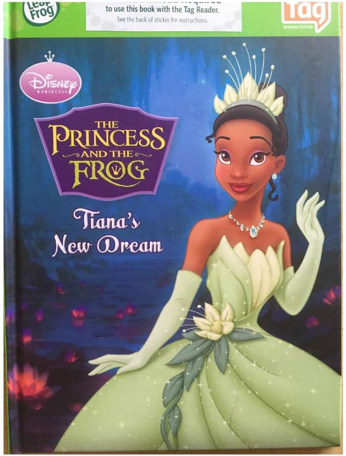 The Princess and the Frog: Tiana's New Dream (Leap Frog TAG Reading System) Hardcover January 1, 2009