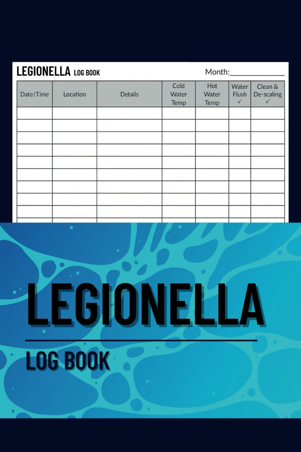 Maya LovLegionella Log Book: Your Essential Record Keeper for Proactive Water Safety