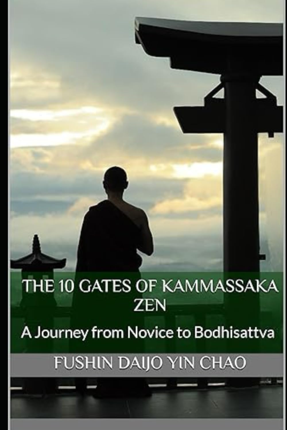 The 10 Gates of Kammassaka Zen: A Journey from Novice to Bodhisattva