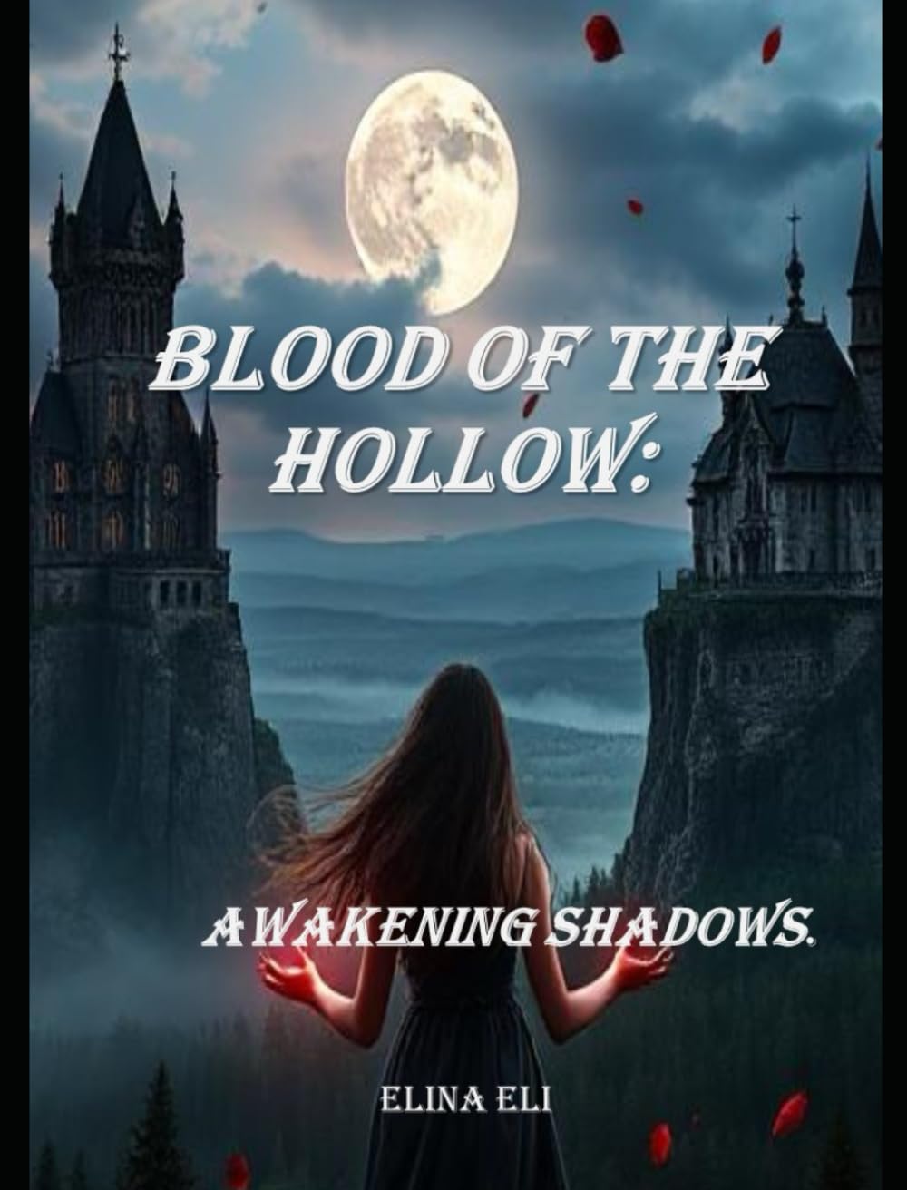 BLOOD OF THE HOLLOW:: AWAKENING SHADOWS (Blood of the Moonlight)