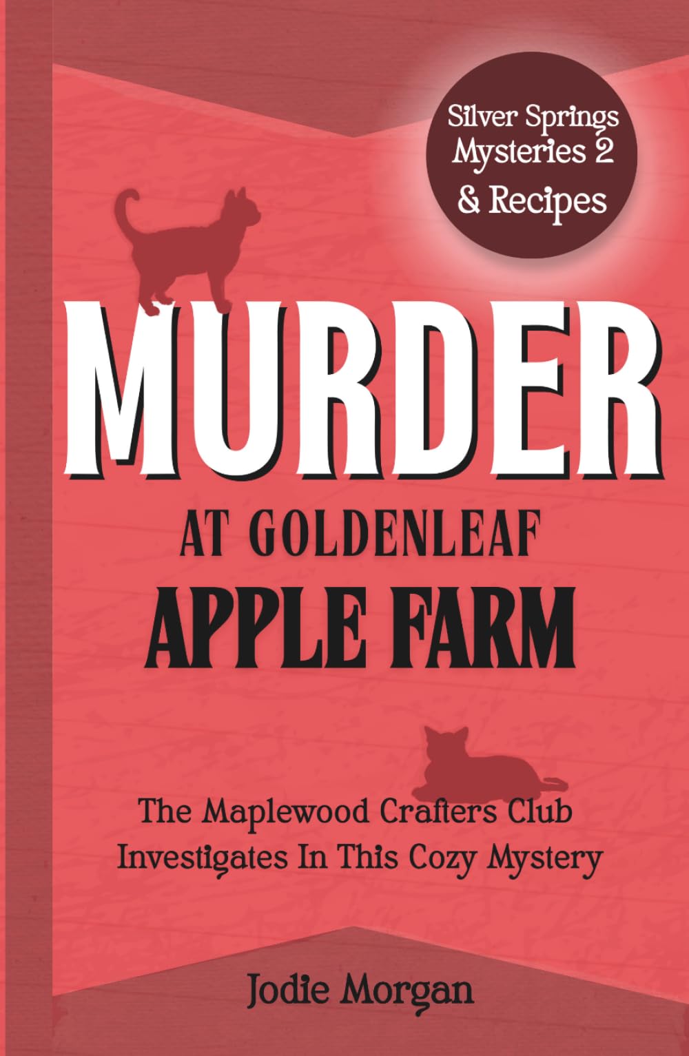 Murder At Goldenleaf Apple Farm: The Maplewood Crafters Club Investigates In This Cozy My…