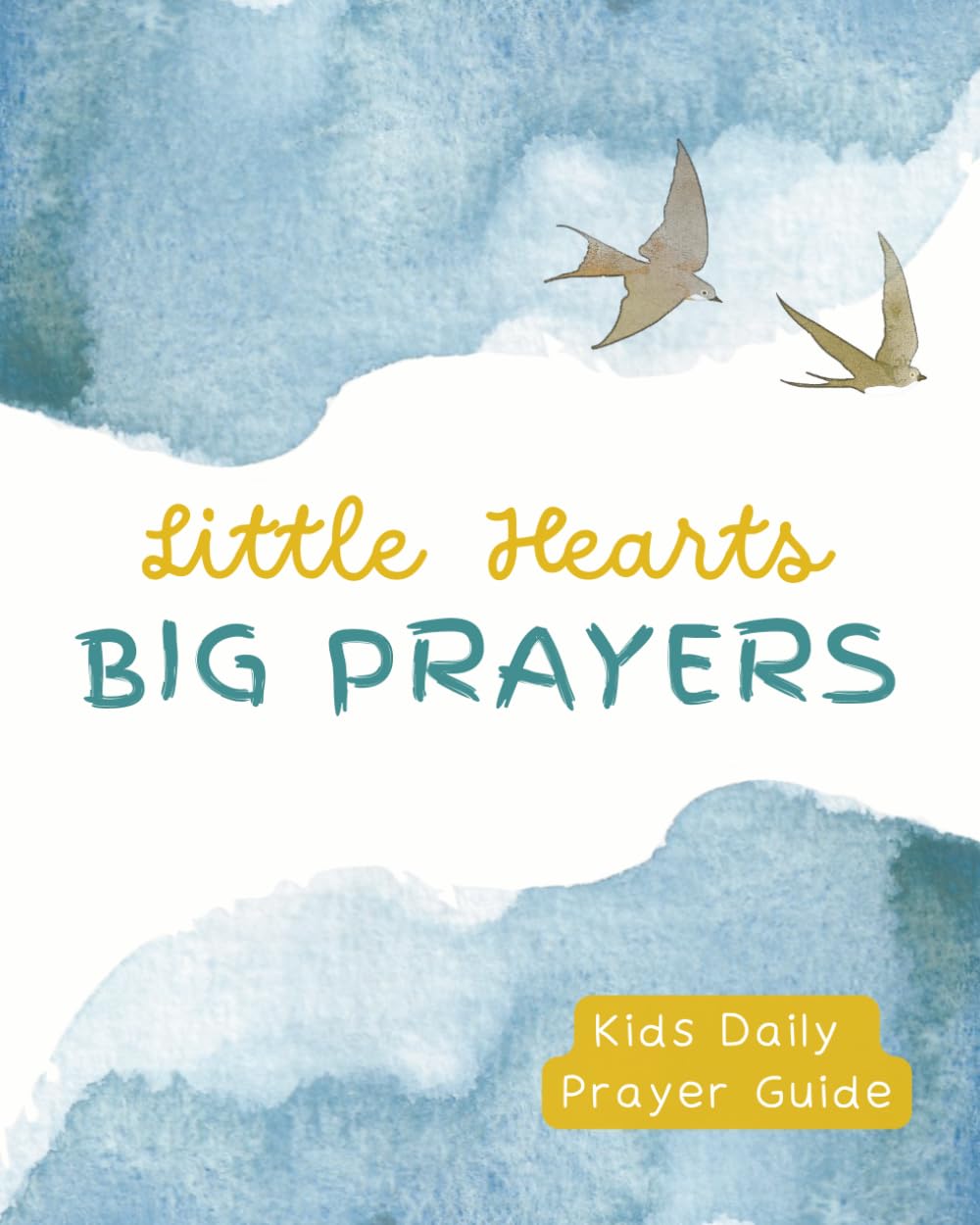 Little Hearts, Big Prayers: 1 (Little Hearts Publishing)