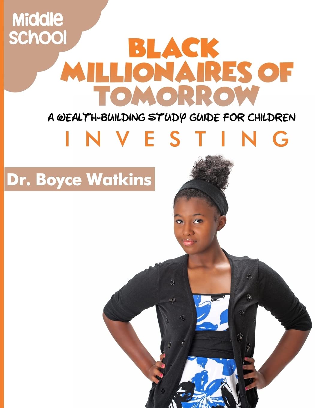 The Black Millionaires of Tomorrow: A Wealth-Building Study Guide for Children (Grades 6th - 8th): Investing: 8