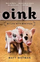 Oink: My Life with Mini-Pigs
