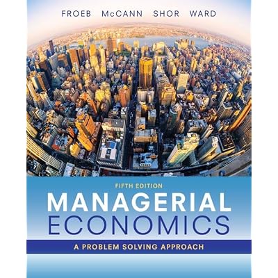 Managerial Economics: A Problem Solving Approach