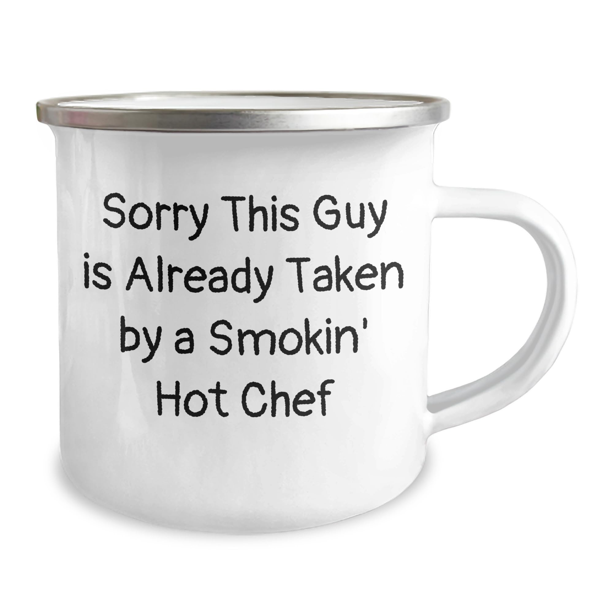Chef Gifts for Men, Sorry This Guy Is Already Taken By A Smokin' Hot Chef Christmas Camping Mug, Funny Quote, 12 oz Stainless Steel with Enamel Finish, Hand Wash Recommended, Ideal Gift for Christmas
