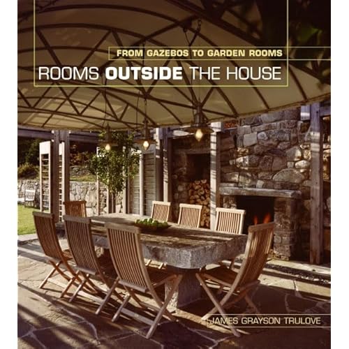 Rooms Outside the House: From Gazebos to Garden Rooms