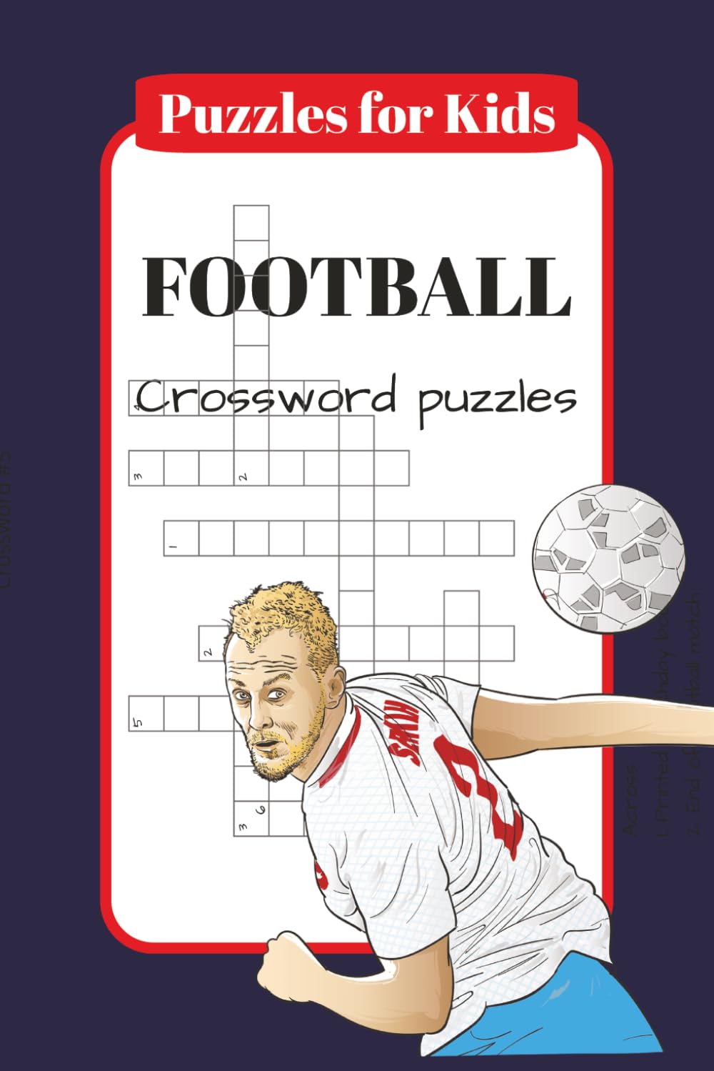 Football Crossword Puzzles: Crossword Puzzles with Easy to read Print about Football | 6x9 inches, 300 words to guess | 30+ puzzles … Gifts for kids