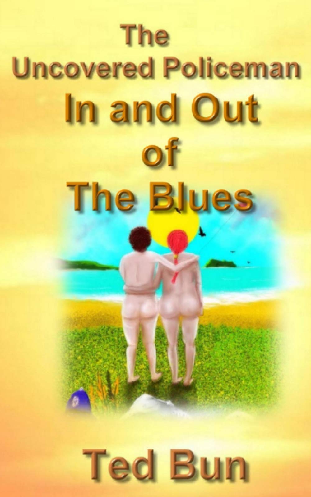Uncovered Policeman; In and Out of the Blues: 3 (Rags to Riches)