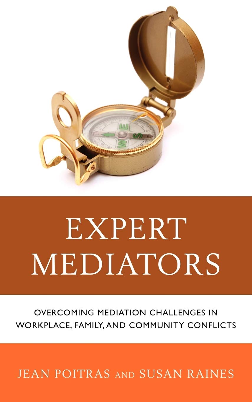 Expert Mediators: Overcoming Mediation Challenges in Workplace, Fami