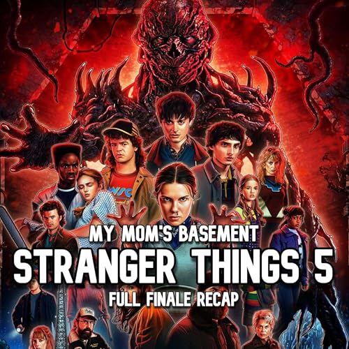 EPISODE 476 - STRANGER THINGS 5: FINALE