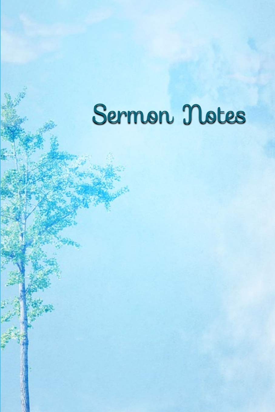 Sermon Notes: Journal To Record Scripture, Speaker And Notes 52 Weeks ~ 1 Year Softcover Version 3