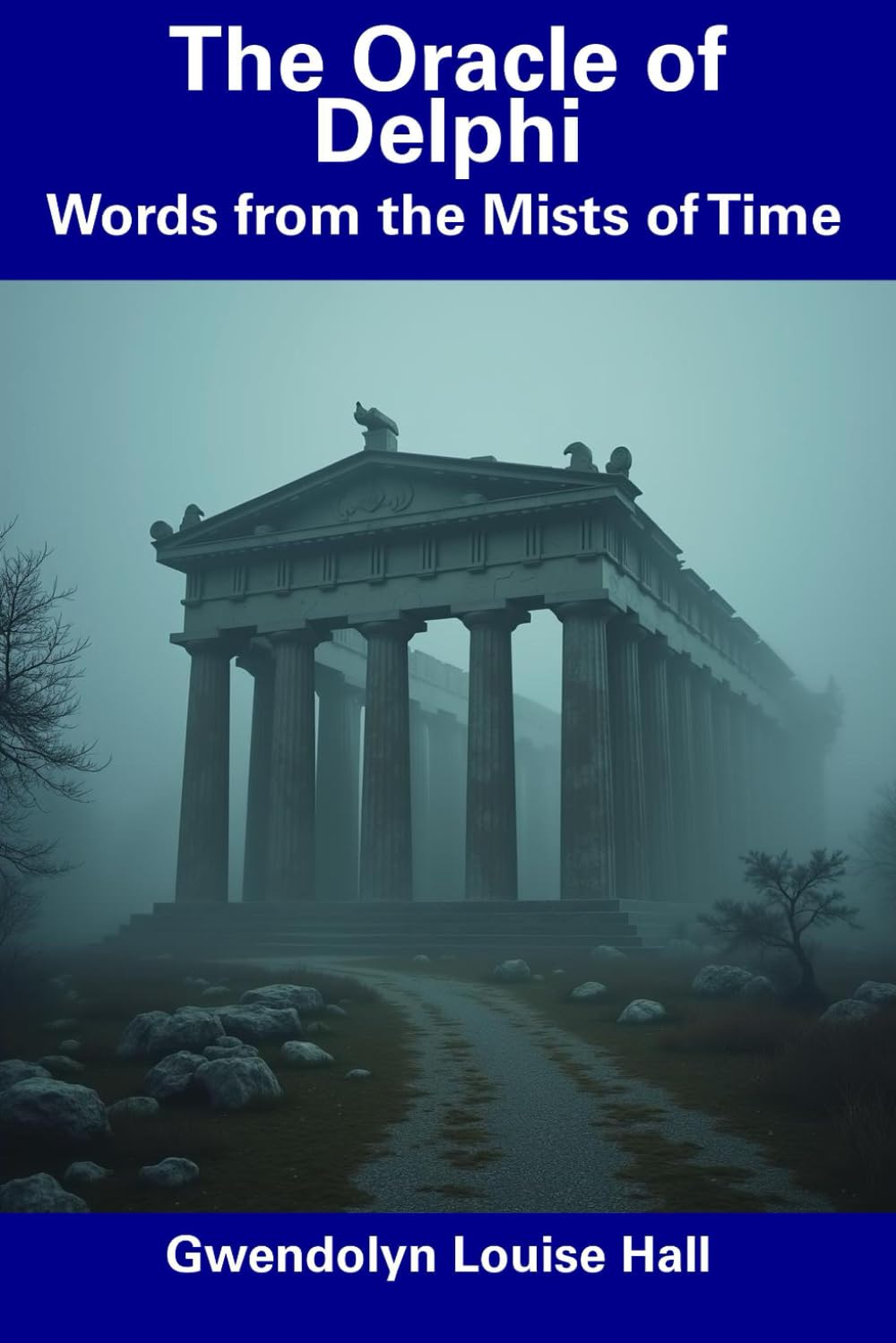 The Oracle of Delphi: Words from the Mists of Time