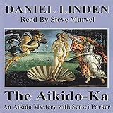 The Aikido-Ka: A Parker Mystery, Volume 2