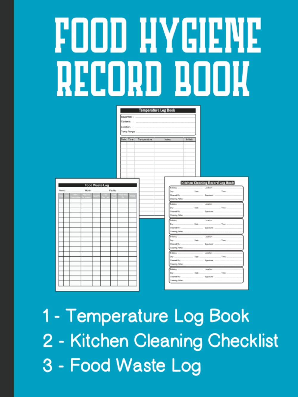 Food Hygiene Record Book: Food Temperature Log Book with Inventory Count, Kitchen Cleaning Checklist & Schedule, Food Waste Log Book, Perfect for ... Caterers, Home & Businesses, A4, 110 Pages
