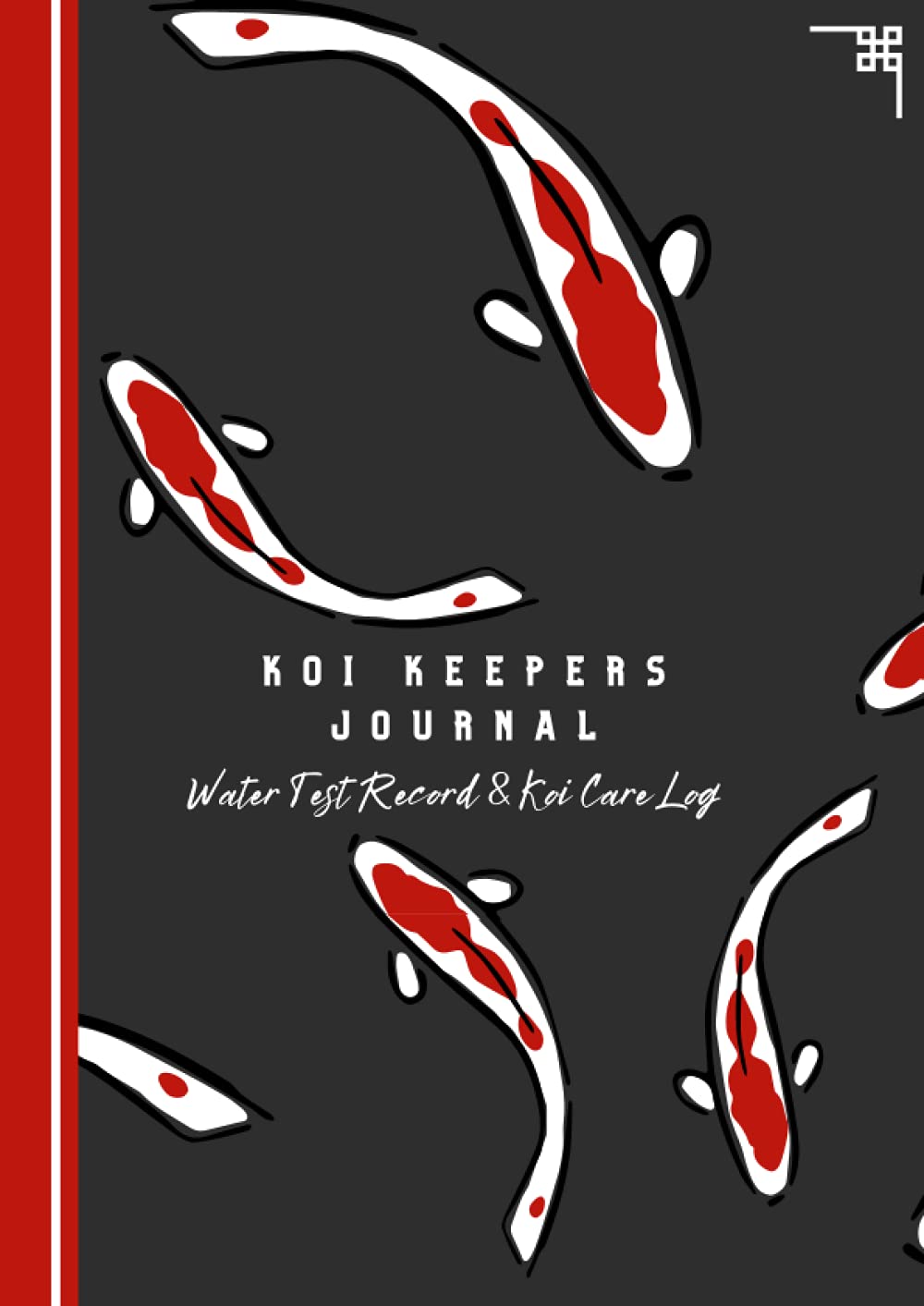 Koi Keepers Journal A4 - Water Test Record & Koi Care Log: Koi Ponds| Garden Pond| Water Test Log & Pond Diary|Koi Carp Gift |Maintenance and Care Record Book| Water Testing| 8.3 x 11.7" 120 Pages