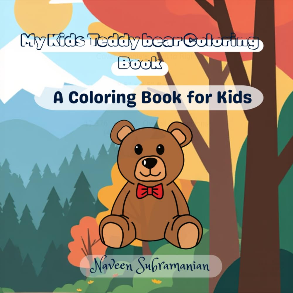 My Teddy Bear Coloring Book: For kids ages 2-6 :Cute teddy bear coloring book: Coloring and have fun with teddy bears