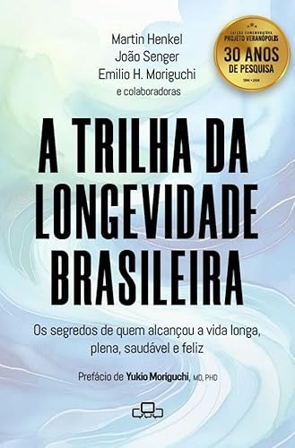 A Trilha Da Longevidade Brasileira